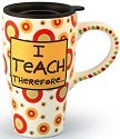 Our Name Is Mud 4016265i I Teach Therefore I Need Coffee Travel Mug